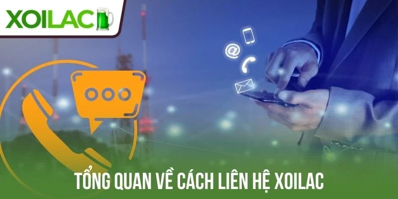 Tổng quan về cách liên hệ Xoilac
