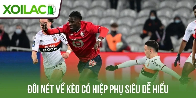 Đôi nét về kèo có hiệp phụ siêu dễ hiểu