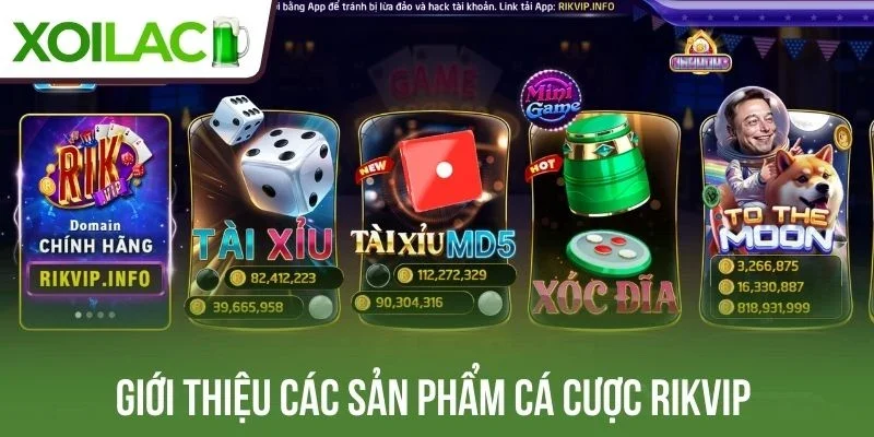 Giới thiệu các sản phẩm cá cược Rikvip 